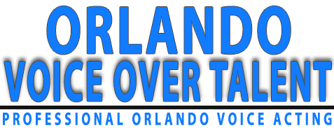 Orlando voice over talent for Orlando voice acting and Orlando voice over.